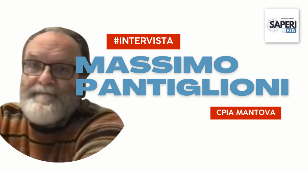 Intervista al Dirigente Massimo Pantiglioni del Cpia Mantova